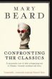 Mary Beard: Confronting the Classics [2014] paperback Online