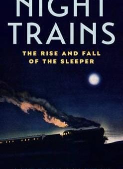 Andrew Martin: Night Trains [2017] hardback For Discount