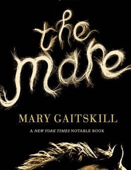 Mary Gaitskill: The Mare [2016] paperback Online