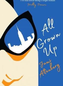 Jami Attenberg: All Grown Up [2017] hardback Online Sale