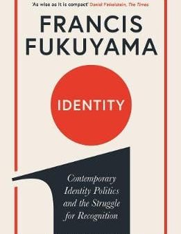 Francis Fukuyama: Identity - W3 [2019] paperback Online Sale