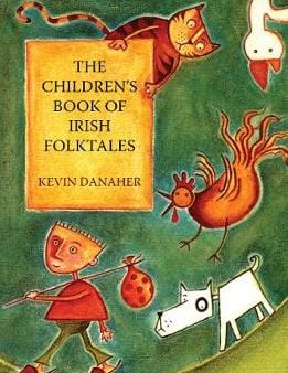 Kevin Danaher: Children s Book Of Irish Folktales [2018] paperback Discount