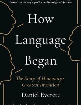 Daniel Everett: How Language Began [2018] paperback Supply