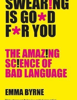 Emma Byrne: Swearing Is Good For You [2018] paperback Online