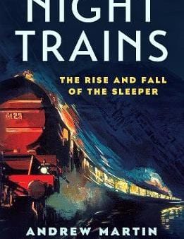 Andrew Martin: Night Trains [2018] paperback For Discount