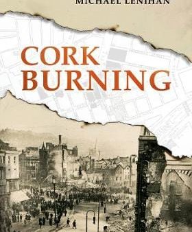 Michael Lenihan: Cork Burning [2018] hardback For Sale