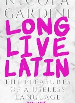 Nicola Gardini: Long Live Latin [2019] hardback For Sale