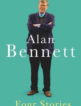 Alan Bennett: Four Stories [2014] hardback on Sale