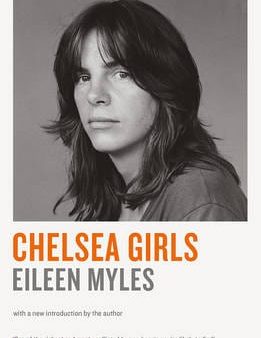 Eileen Myles: Chelsea Girls [2016] paperback Supply