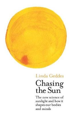 Linda Geddes: Chasing the Sun [2019] hardback Discount