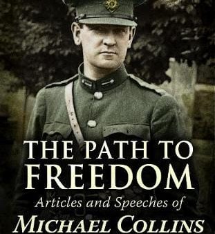 Michael Collins: The Path to Freedom [2018] hardback Online Hot Sale