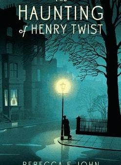 Rebecca John: The Haunting of Henry Twist [2017] hardback Online Hot Sale