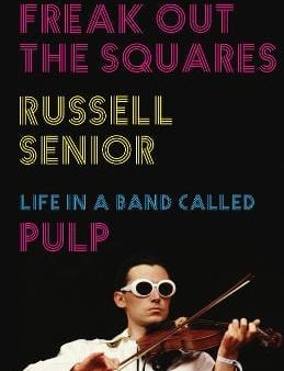 Russell Senior: Freak Out the Squares [2015] hardback Cheap