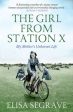 Elisa Segrave: The Girl from Station X [2014] paperback Discount