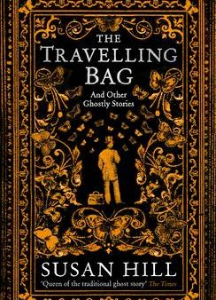 Susan Hill: The Travelling Bag [2016] hardback Sale