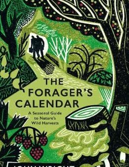 John Wright: The Forager s Calendar [2020] paperback Online Hot Sale