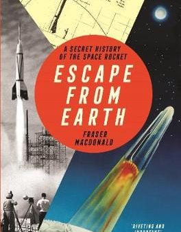 Fraser Macdonald: Escape from Earth [2019] hardback Hot on Sale