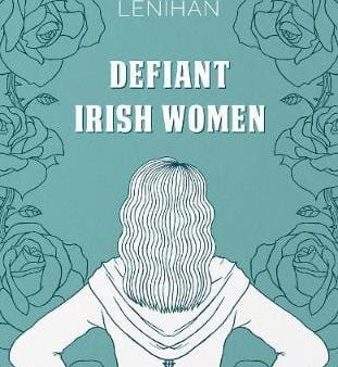 Eddie Lenihan: Defiant Irish Women [2019] hardback For Sale