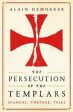 Alain Demurger: The Persecution of the Templars [2020] paperback Fashion