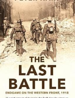 Peter Hart: The Last Battle [2018] paperback Discount